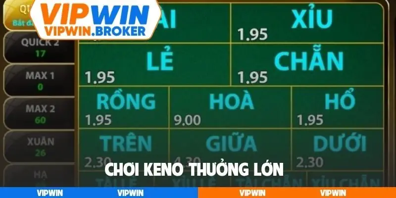 Chơi Keno thưởng lớn