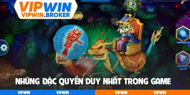Những đặc quyền duy nhất trong game