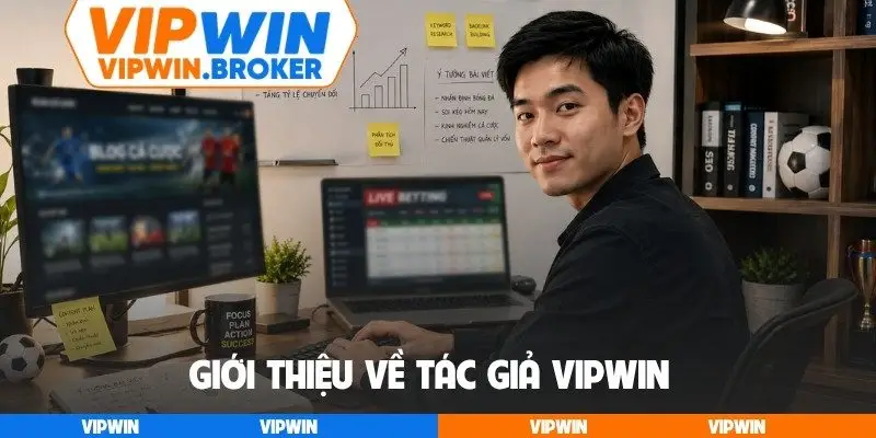 Giới thiệu về tác giả VIPWIN