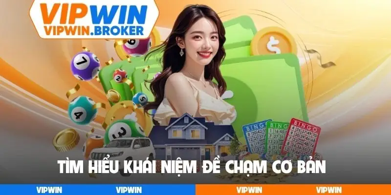 Tìm hiểu khái niệm đề chạm cơ bản