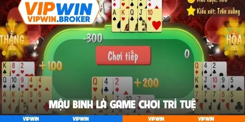 Mậu binh là game chơi trí tuệ