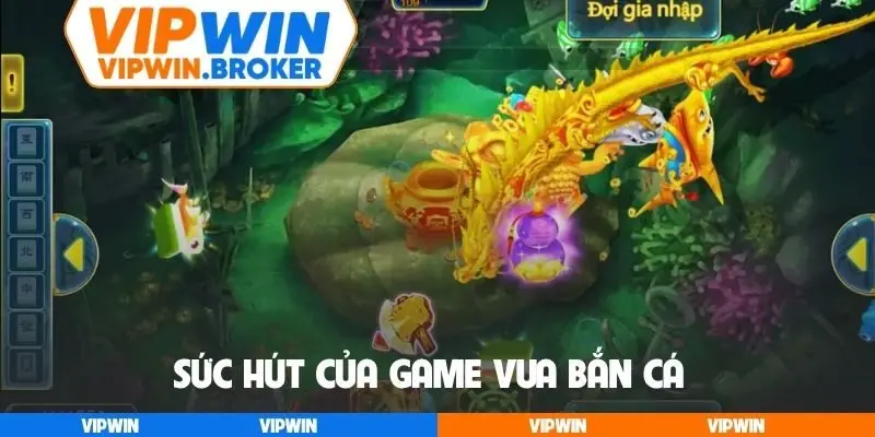 Sức hút của game Vua bắn cá