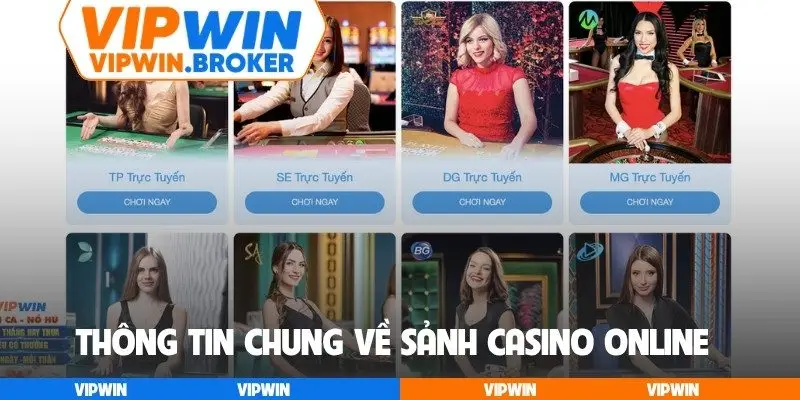 Thông tin chung về sảnh casino online