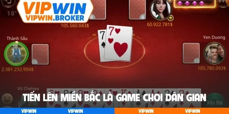 Tiến lên miền Bắc là game chơi dân gian