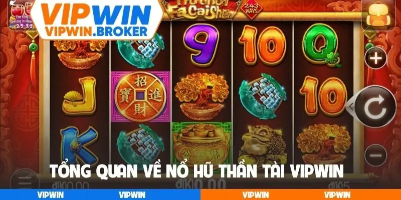 Tổng quan về nổ hũ Thần Tài VIPWIN
