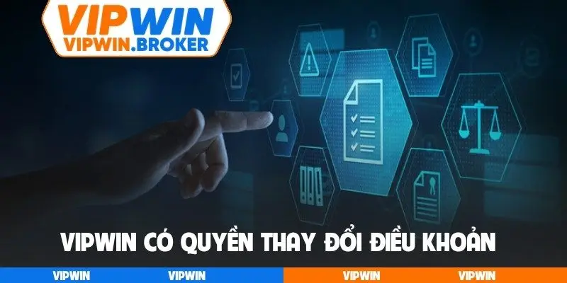 VIPWIN có quyền thay đổi điều khoản